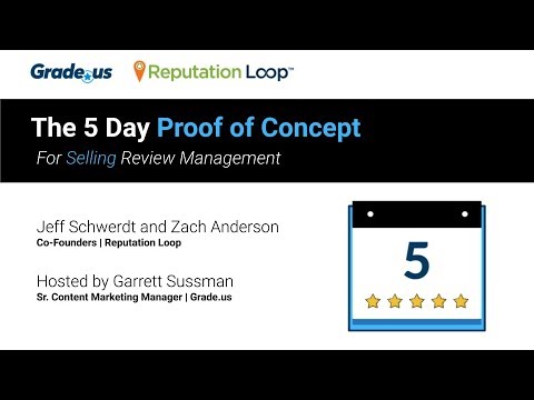 The 5 Day Proof of Concept - How To Sell Review Management - video from GradeUs