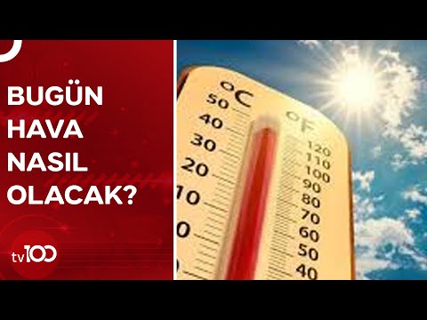 Meteoroloji Son Hava Durumu Tahminini Paylaştı | TV100 Haber