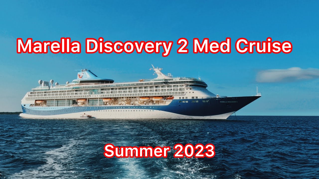 Marella Discovery 2 Mediterranean Cruise Summer 2023 🛳️🌊☀️🇪🇸🇮🇹🇫🇷cruise