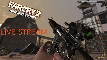 FARCRY 2 MULTIPLAYER LIVE STREAM 720p |PLAYING ON MY UPDATED MAP RUST COD MW2