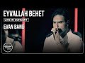 Evan Band Eyvallah Behet I Live In Concert ایوان بند ایولا بهت 