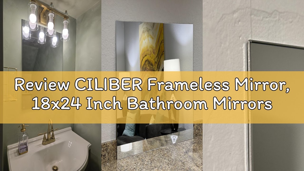 Review CILIBER Frameless Mirror, 18x24 Inch Bathroom Mirrors for Wall, Rectangle Bathroom Vanity Mir