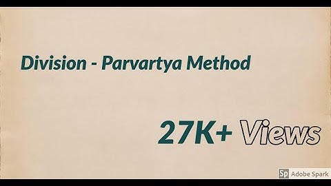 Fastest vedic methods for division - Parvartya method