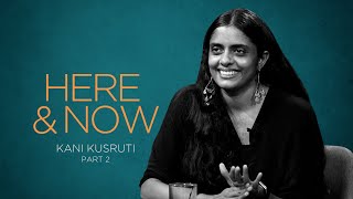 Kani Kusruti | Here & Now (Part 2) @wonderwallmedia