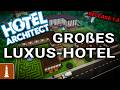 Wir bauen das GRÖßTE Luxus-Hotel in Hotel Architect 1.0!