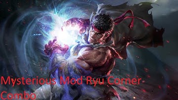 Mysterious Mod Ryu Combo #7 (The 3 weeks and 1 day Combo)