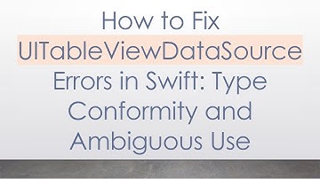 How to Fix UITableViewDataSource Errors in Swift: Type Conformity and Ambiguous Use