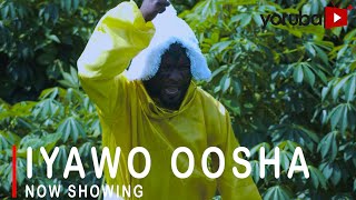 Iyawo Oosha Latest Yoruba Movie 2022 Drama Starring Ibrahim Yekini | Seliat Adebowale | Kemi Ajoba