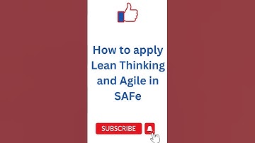 How to apply Lean Thinking and Agile in SAFe? #agile #projectmanagement #business