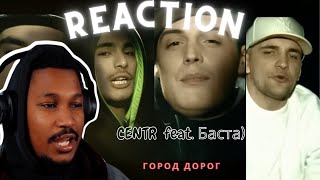 Реакция иностранцев на CENTR - Город Дорог (feat. Баста) ▷ SLICK VIC REACTION !!!