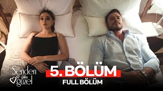 Senden Daha Güzel 5. Bölüm Full Hd