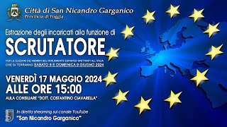 Estrazione degli scrutatori per le Elezioni Europee 2024 | San Nicandro Garganico (FG) 17/05/2024