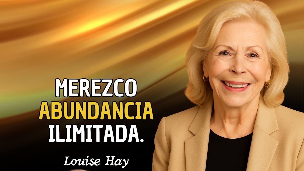 Louise Hay: Confía que el Universo Conspira a Tu Favor: Manifestación Poderosa de Prosperidad