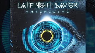 Artificial by Late Night Savior \