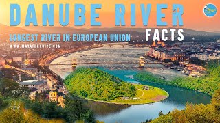 European Union's longest river | Danube River - Facts