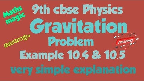 9th cbse physics Gravitation example 10.4 & 10.5 Malayalam