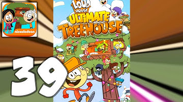 The Loud House: Ultimate Treehouse - Mobile Gameplay Walkthrough Part 39 (iOS, Android)