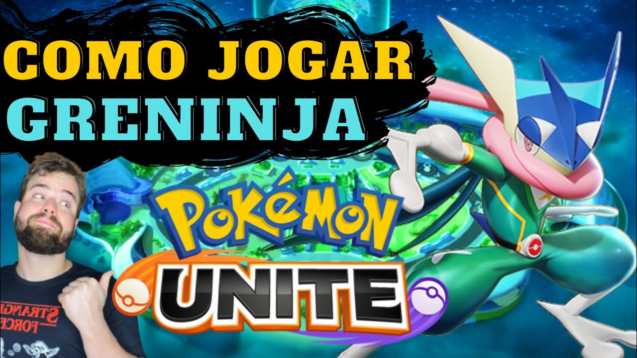 ◓ Guia do Iniciante: Todas as informações e builds recomendadas do Greninja  no jogo Pokémon UNITE