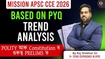 APSC CCE 2026 ll Polity Trend Analysis ll Only Competition APSC ll By Raj Shekhar Sir