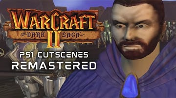Warcraft 2: The Dark Saga PS1 FMV Cutscenes Remastered (1080P 30FPS)