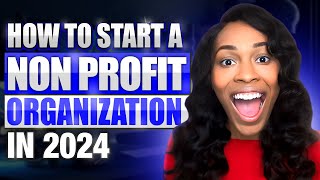 How To Start A Nonprofit Organization Step by Step (2024)