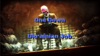 Payday 2 Ukrainian Job (One Down)
