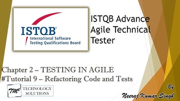ISTQB Agile Technical Tester | 2.3.1 Refactoring | ISTQB Tutorials