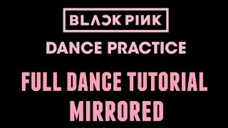 [MIRRORED DANCE TUTORIAL] BLACKPINK - BBHMM