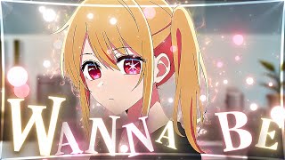 Wannabe - Oshi No Ko Editamv