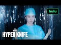 Hyper Knife | Official Trailer | Hulu