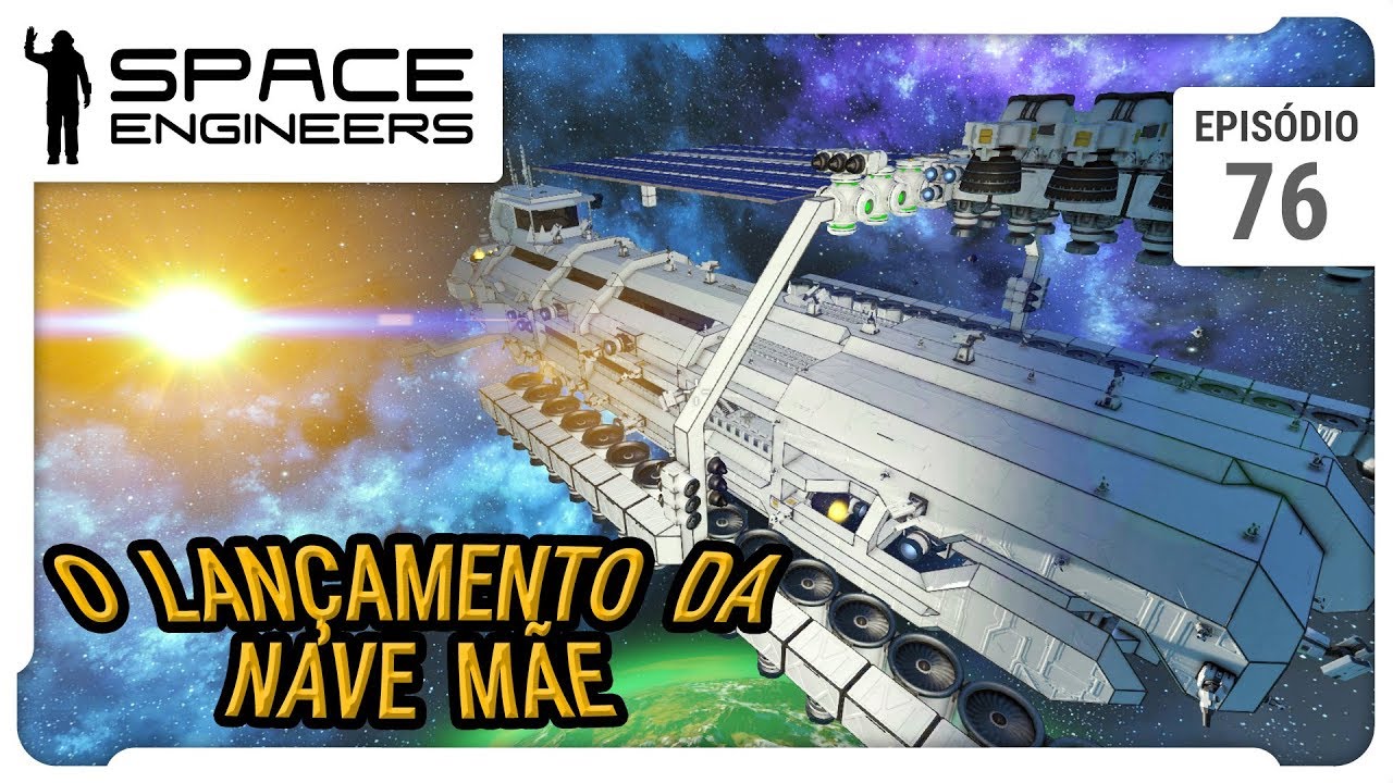Space Engineers - O lançamento da nave mãe - ep 76 - YouTube