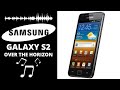 Samsung Galaxy S2 -Over the Horizon -Ringtone (2011)