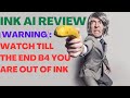 INK AI REVIEW| Ink AI Reviews| Make Money Online| Warning: Watch Till The End B4 You Are Out Of Ink.