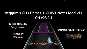 GH3 Flames + GH World Tour Notes Mod For CH v23.2.1
