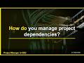How do you Manage project dependencies | 9 Steps to Never Miss a Deadline