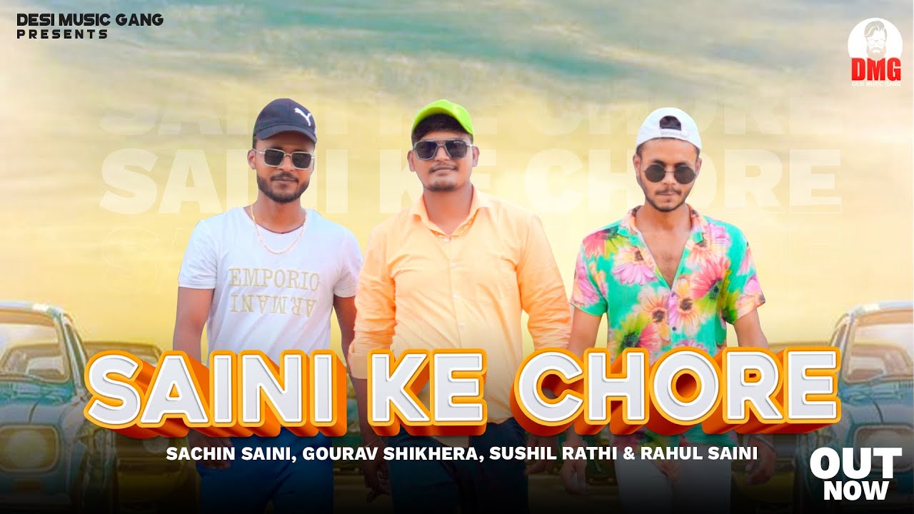 Saini Ke Chhore Out Now Abhishek Chudiyala Gourav Shikhera 