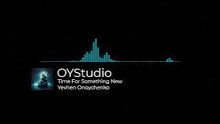 OYStudio-Time For Something New-Yevhen Onoychenko