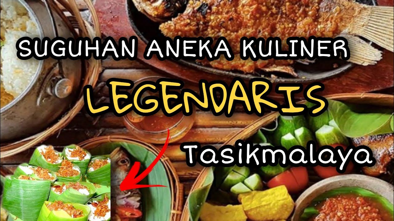 SUGUHAN MAKANAN KHAS TASIKMALAYA TERKENAL PALING ENAK & WAJIB KAMU COBA