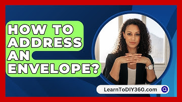 How To Address An Envelope? - LearnToDIY360.com