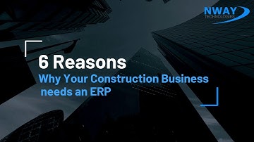 6 Reasons Why your Construction Business needs an ERP