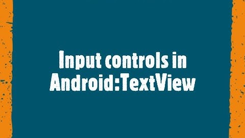 Android Input controls and TextView