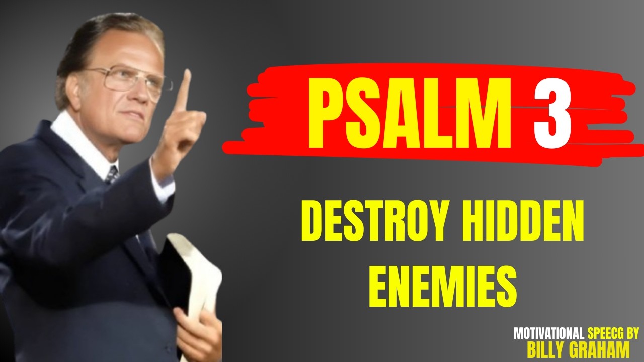 Psalm 3 – Break Every Curse and Crush Hidden Enemies | Powerful Prayer | Billy Graham