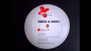 Phats &amp; Small - Disco Lady