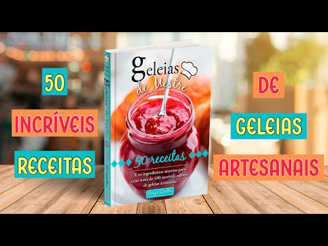 As 50 melhores receitas de GELEIAS ARTESANAIS que você já provou!