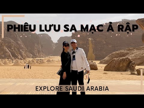 Một ngày phiêu lưu trên sa mạc Ả Rập Xê Út | Du lịch Saudi Arabia