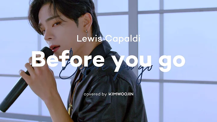 KIM WOOJIN - Before You Go (Lewis Capaldi) | Cover...