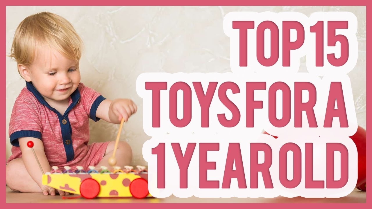top toys for 1 year olds 2019