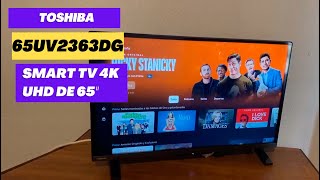 Analisis TOSHIBA 65UV2363DG Smart TV 4K UHD | Review y opiniones