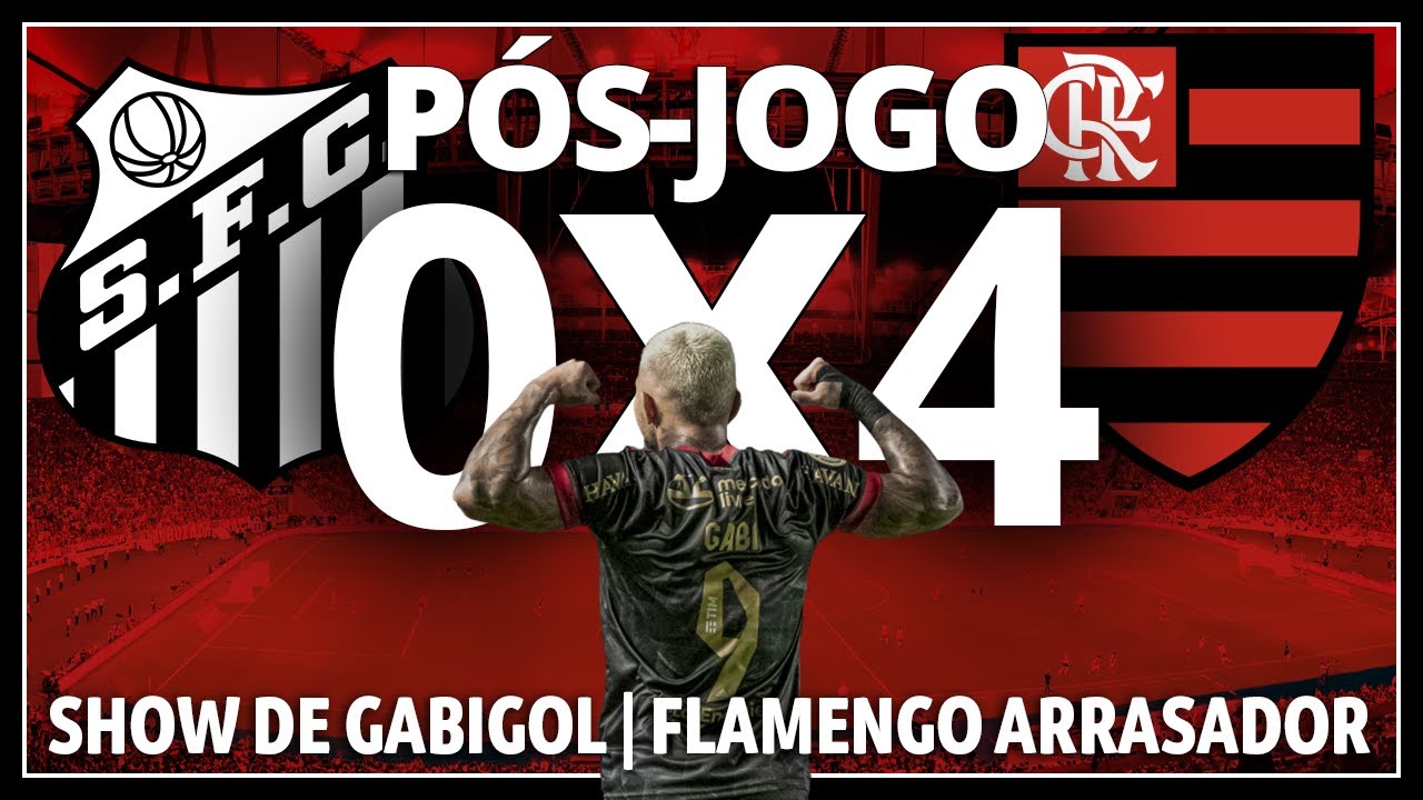 Santos 0x4 Flamengo Flamengo Destroi O Santos Com Show De Gabigol Youtube