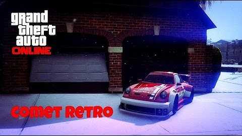 GTA ONLINE: Comet Retro Tuning & Showcase [HD]